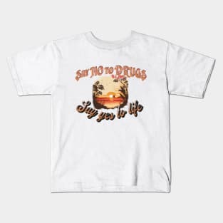 Say no to drugs Kids T-Shirt